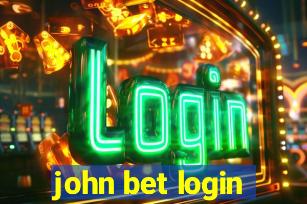 john bet login